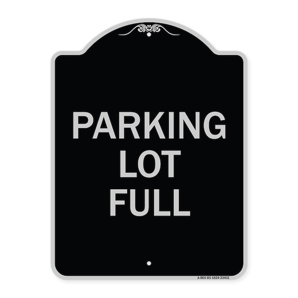 Signmission Parking Lot Full Heavy-Gauge Aluminum Architectural Sign, 24" x 18", BS-1824-23431 A-DES-BS-1824-23431 - main